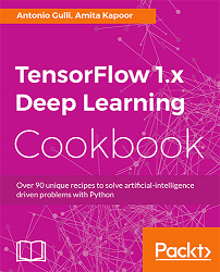 TensorFlow Deep learning Cookbook